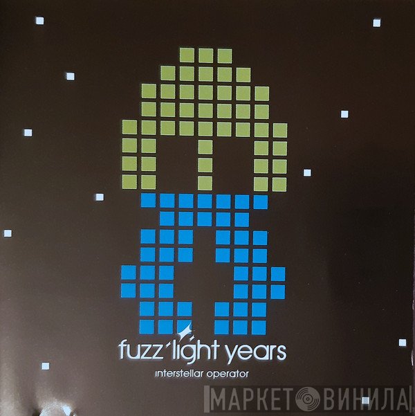 Fuzz Light Years - Interstellar Operator