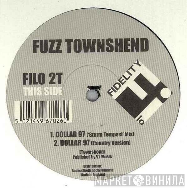 Fuzz Townshend - Dollar 97