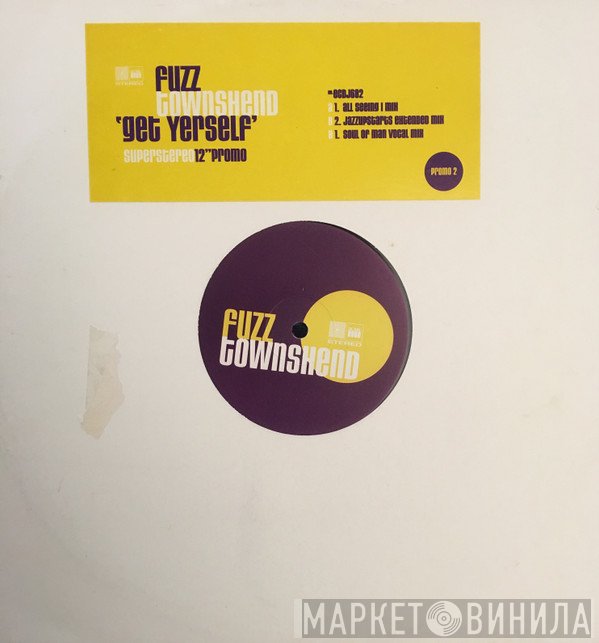 Fuzz Townshend - Get Yerself