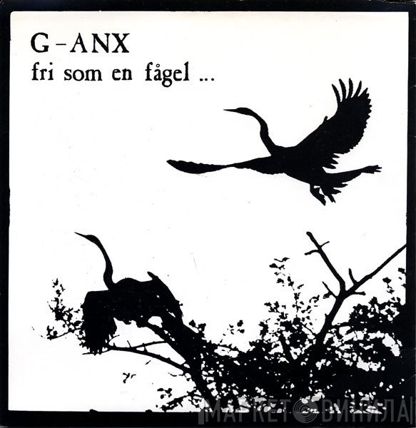 G-Anx, Filthy Christians - Fri Som En Fågel… / Filthy Christians