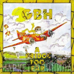 G.B.H. - A Fridge Too Far