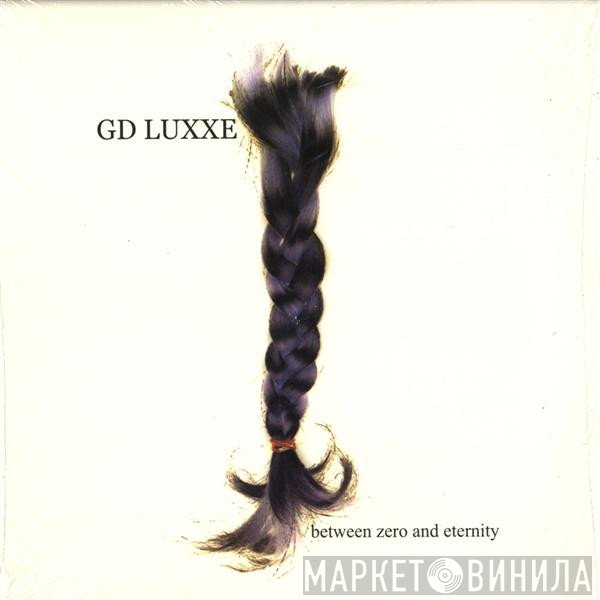 G.D. Luxxe - Between Zero And Eternity