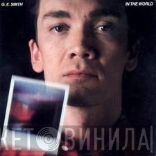G.E. Smith  - In The World