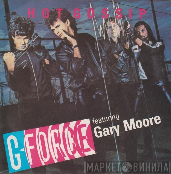 G-Force  Featuring Gary Moore  - Hot Gossip