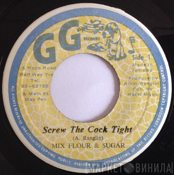 G.G. Allstars, Mix Flour & Sugar - Screw The Cock Tight / Dub Part Two