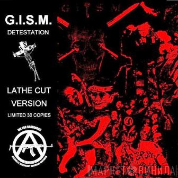 G.I.S.M.  - Detestation