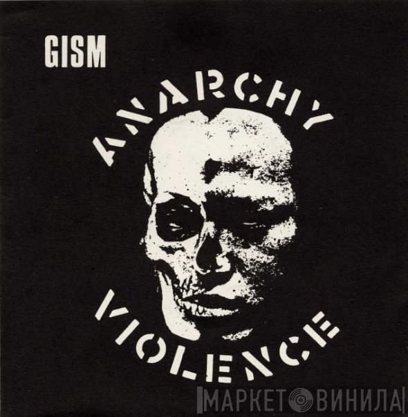 G.I.S.M.  - Anarchy Violence