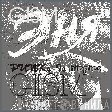 G.I.S.M.  - Punks Is Hippies