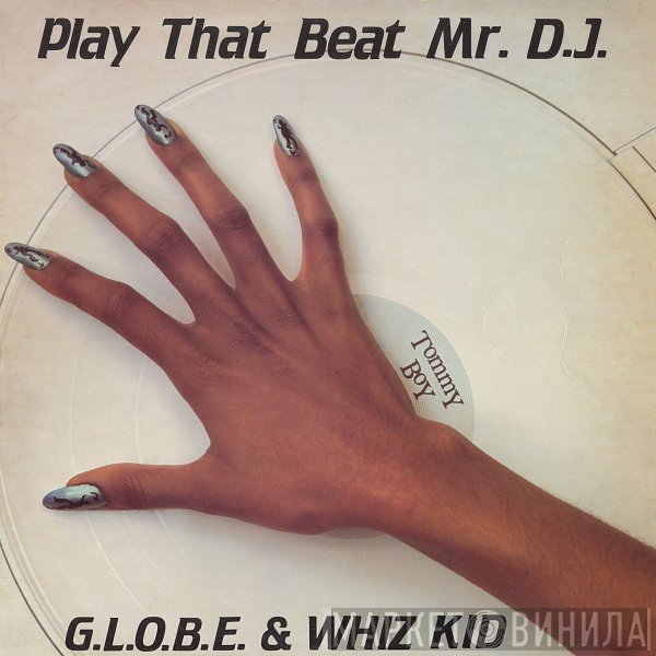 G.L.O.B.E. &amp; Whiz Kid - Play That Beat Mr. D.J.