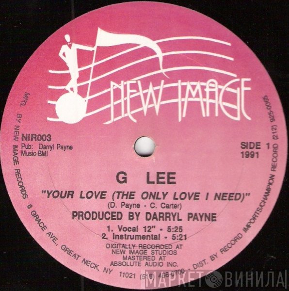 G Lee - Your Love (The Only Love I Need) / You Bring Me Joy