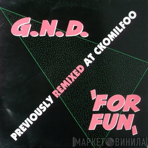 G.N.D. - For Fun (Remixes)