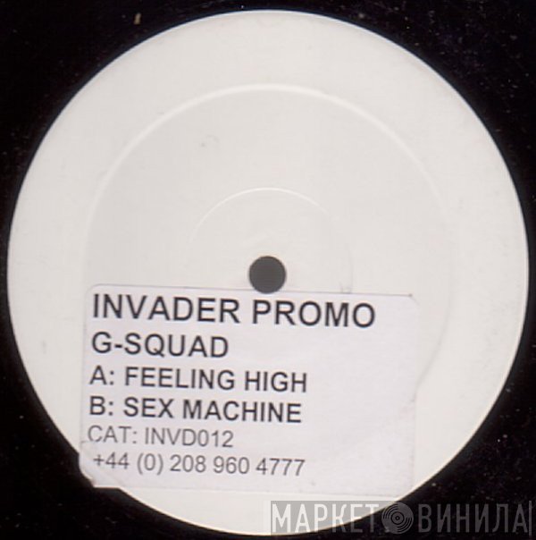 G Squad - Feeling High / Sex Machine