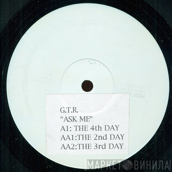 G.T.R. - Ask Me