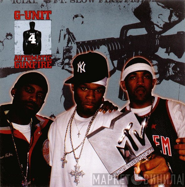 G-Unit  - (Part 4) Automatic Gunfire
