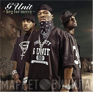 G-Unit  - Beg For Mercy