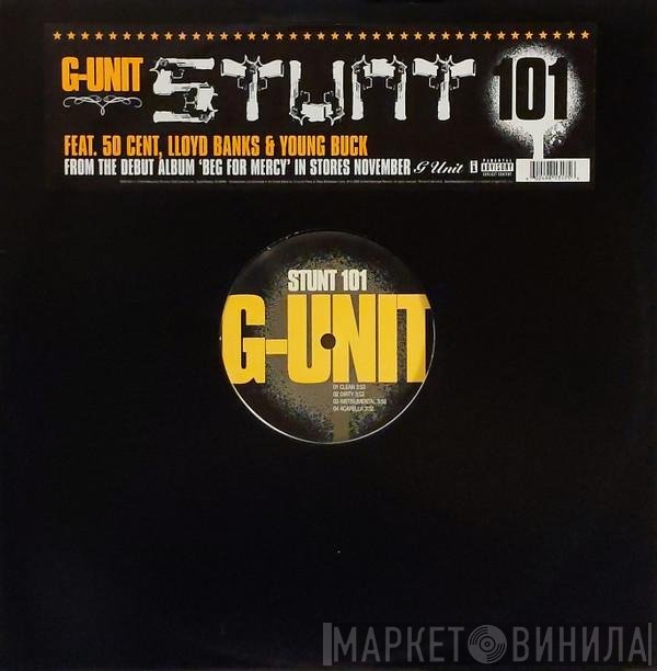 G-Unit Feat. 50 Cent, Lloyd Banks & Young Buck  - Stunt 101