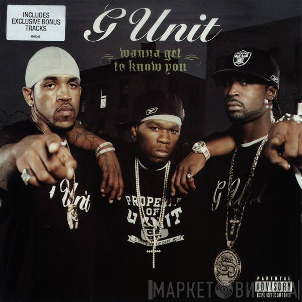 G-Unit - Wanna Get To Know You