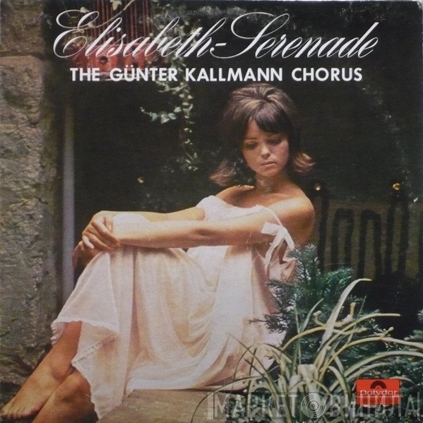 Günter Kallmann Chor - Elisabeth-Serenade