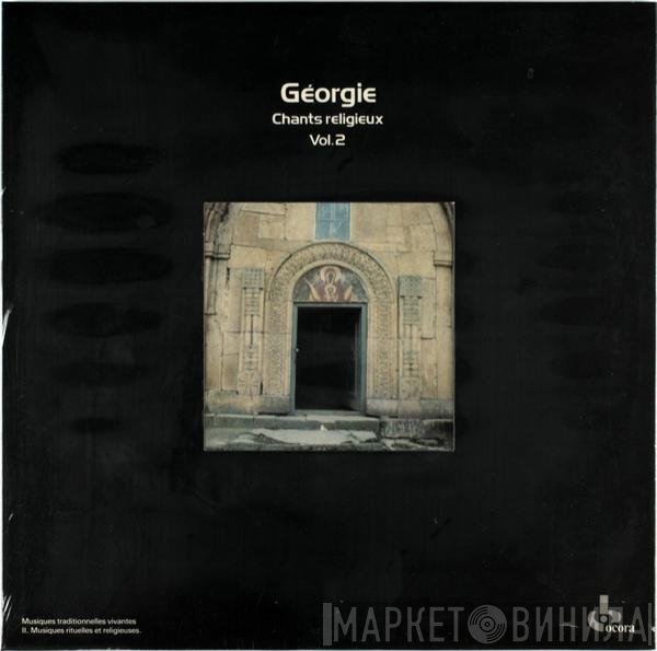  - Géorgie : Chants Religieux Vol.2