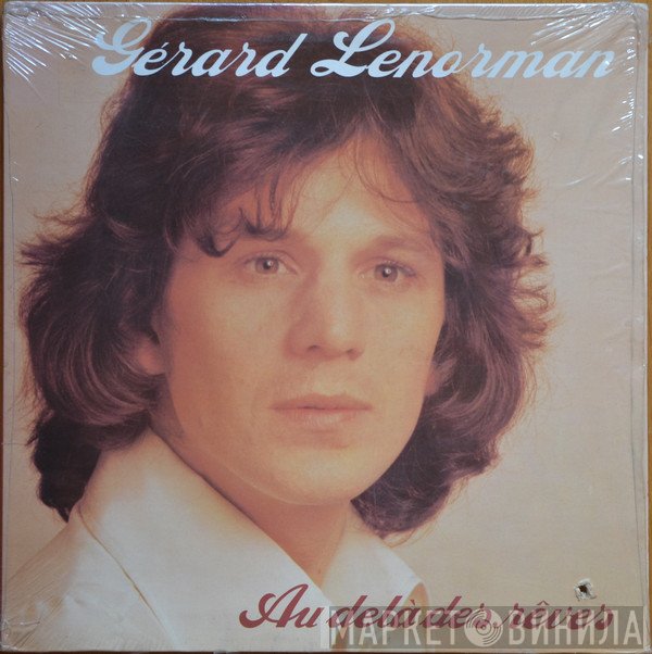 Gérard Lenorman  - Au Delà Des Rêves