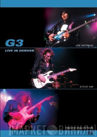 G3 , Joe Satriani, Steve Vai, Yngwie Malmsteen  - G3 Live In Denver