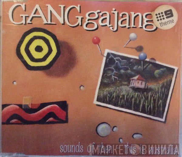 GANGgajang - Sounds Of Then - This Is Australia