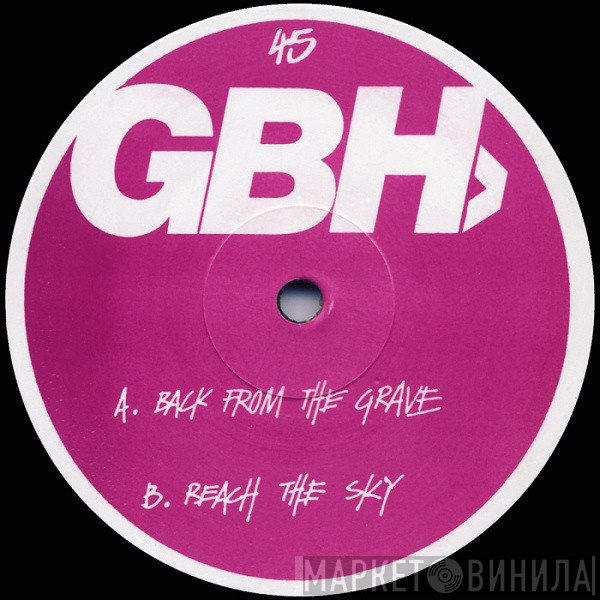 GBH  - Back From The Grave