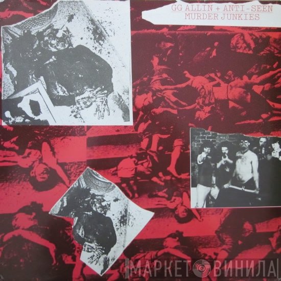 GG Allin + Antiseen  - Murder Junkies