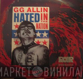 GG Allin  - Hated In The Nation