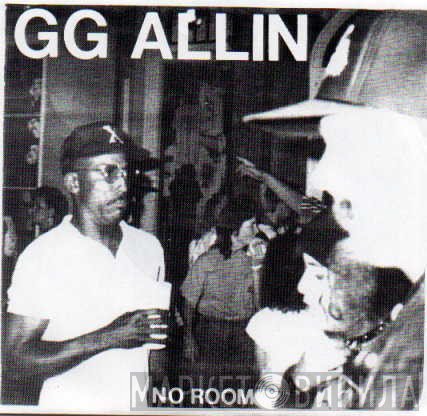 GG Allin  - No Room
