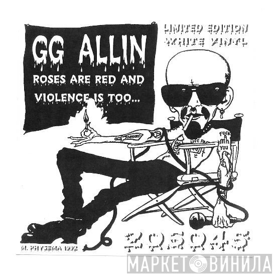 GG Allin  - Roses Are Red & Violence Is Too...