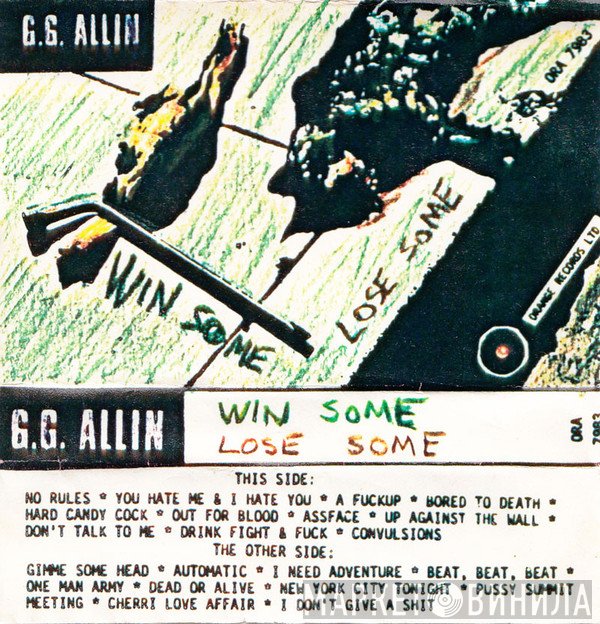 GG Allin  - Win Some Lose Some