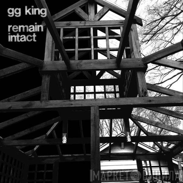 GG King - Remain Intact