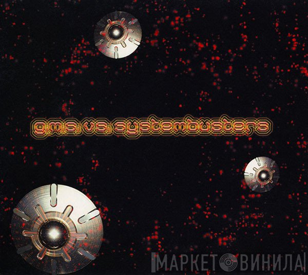 GMS vs. Systembusters  - G.M.S. vs. Systembusters