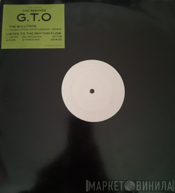 GTO - The Bullfrog / Listen To The Rhythm Flow (The Remixes)