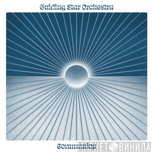 GUIDING STAR ORCHESTRA - Communion