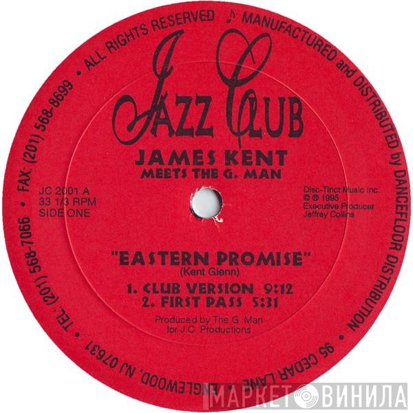 G. Man, James Kent - Eastern Promise