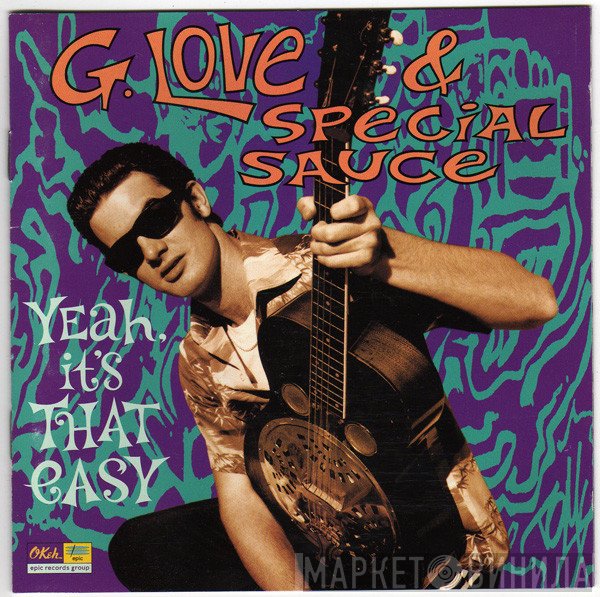 G. Love & Special Sauce  - Yeah, It's That Easy