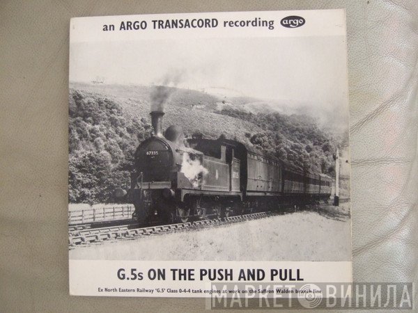  - G.5s On The Push And Pull