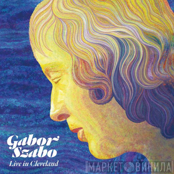 Gabor Szabo  - Live In Cleveland