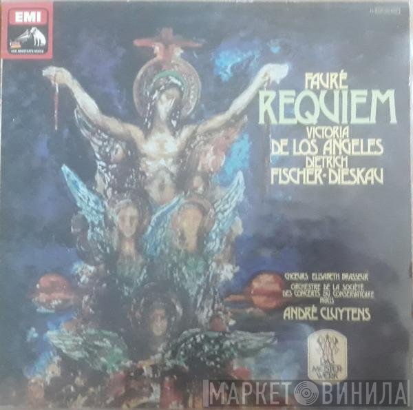 Gabriel Fauré : Victoria De Los Angeles, Dietrich Fischer-Dieskau, Choeurs Elisabeth Brasseur And Orchestre De La Société Des Concerts Du Conservatoire / André Cluytens  - Requiem