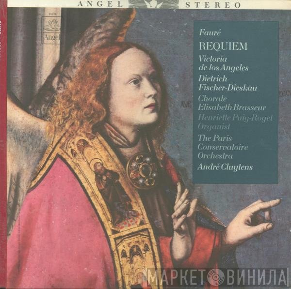 Gabriel Fauré : Victoria De Los Angeles, Dietrich Fischer-Dieskau, Choeurs Elisabeth Brasseur And Orchestre De La Société Des Concerts Du Conservatoire / André Cluytens  - Requiem