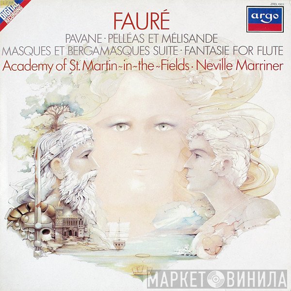 Gabriel Fauré, The Academy Of St. Martin-in-the-Fields, Sir Neville Marriner - Pavane ∙ Pelléas Et Mélisande / Masques Et Bergamasques Suite ∙ Fantasie For Flute