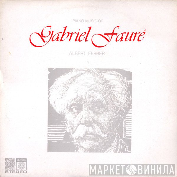 Gabriel Fauré, Albert Ferber - Piano Music Of Gabriel Faure