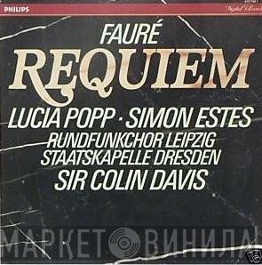 Gabriel Fauré, Lucia Popp, Simon Estes, Rundfunkchor Leipzig, Staatskapelle Dresden, Sir Colin Davis  - Requiem