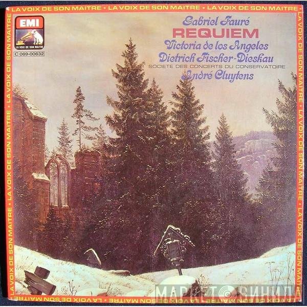 Gabriel Fauré - Victoria De Los Angeles, Dietrich Fischer-Dieskau, Orchestre De La Société Des Concerts Du Conservatoire, André Cluytens  - Requiem
