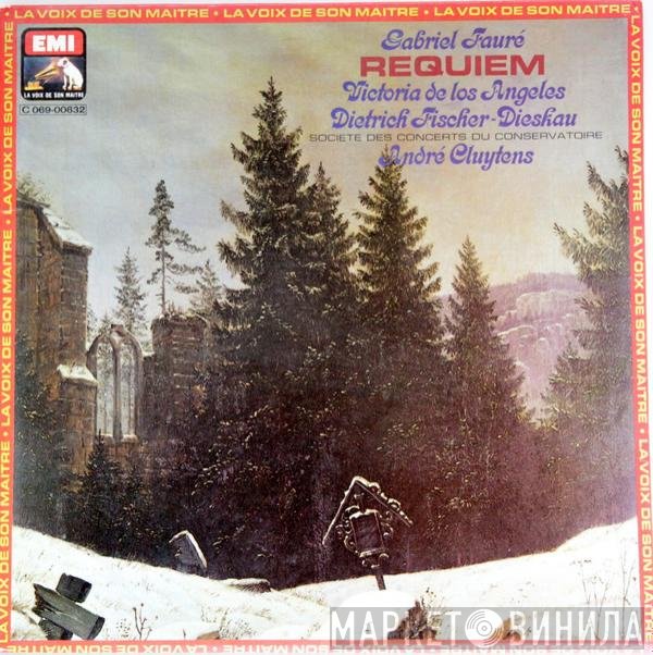 Gabriel Fauré - Victoria De Los Angeles, Dietrich Fischer-Dieskau, Orchestre De La Société Des Concerts Du Conservatoire, André Cluytens  - Requiem