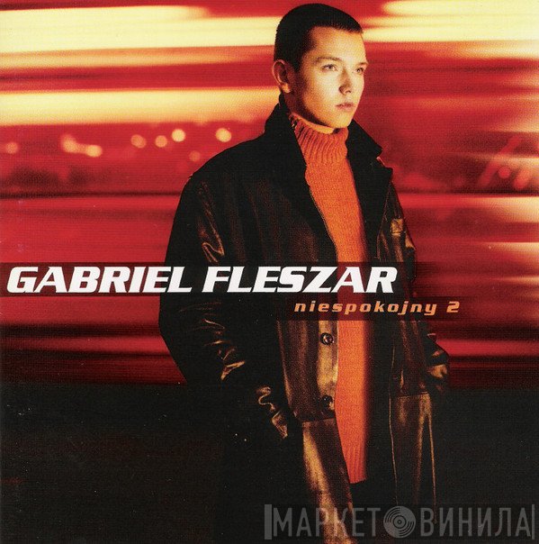 Gabriel Fleszar - Niespokojny 2