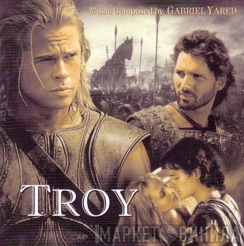 Gabriel Yared  - Troy