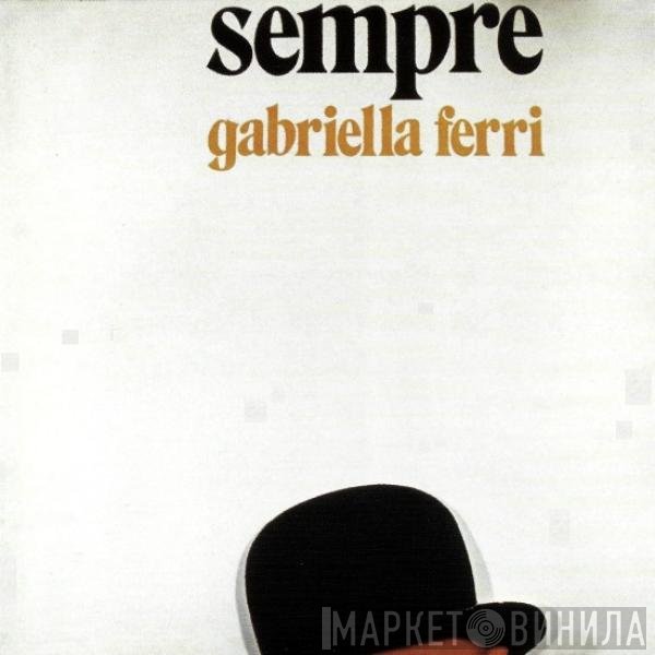 Gabriella Ferri  - Sempre